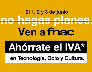 Día sin IVA en FNAC